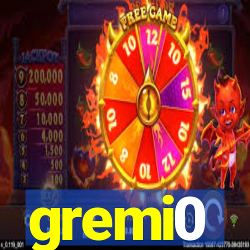 gremi0