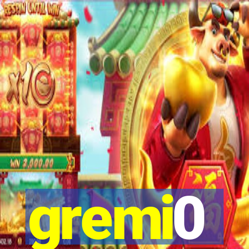 gremi0