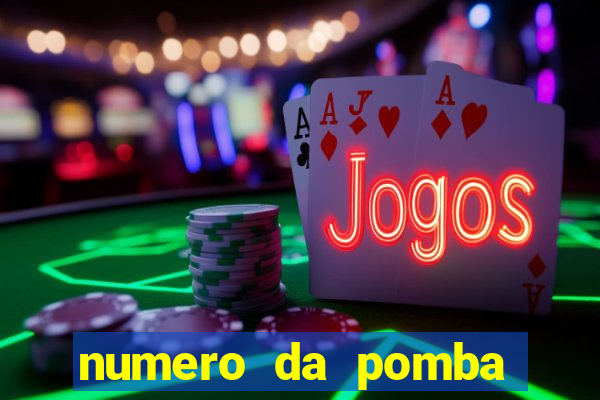 numero da pomba jogo do bicho