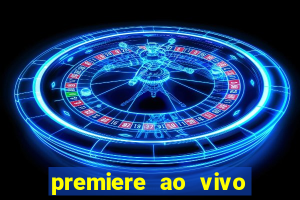 premiere ao vivo gratis futebol