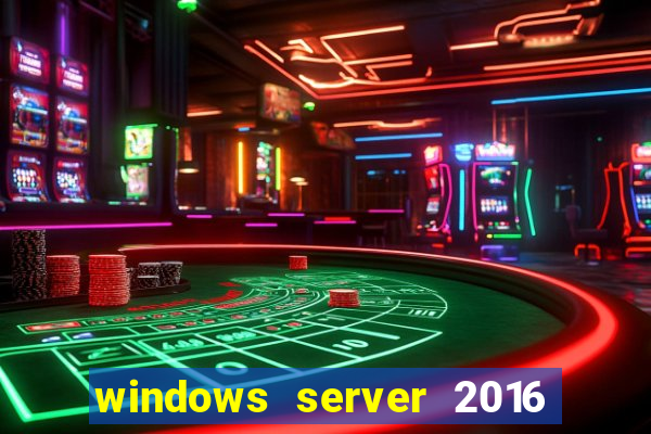 windows server 2016 download iso