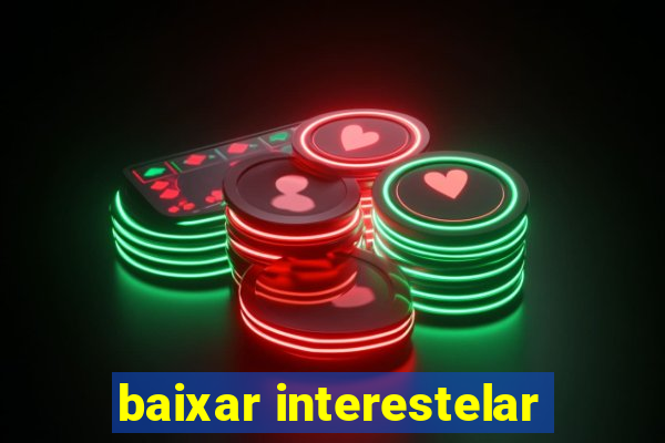 baixar interestelar