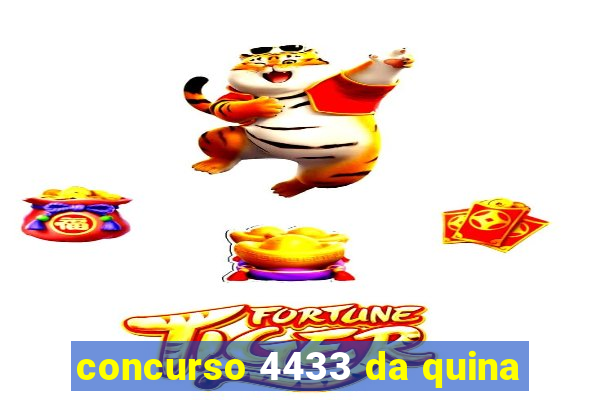 concurso 4433 da quina