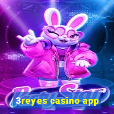 3reyes casino app