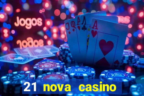 21 nova casino bonus codes