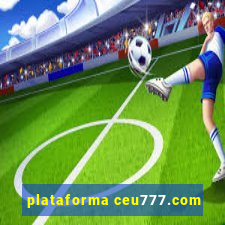 plataforma ceu777.com