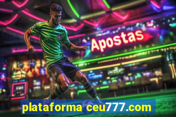 plataforma ceu777.com