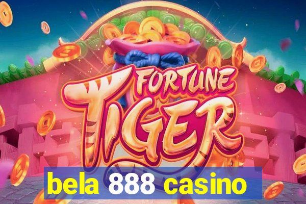 bela 888 casino