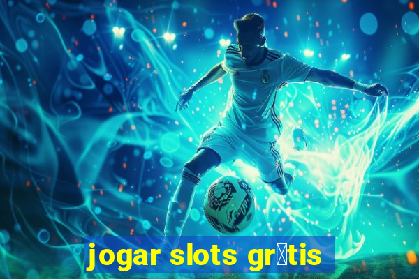 jogar slots gr谩tis