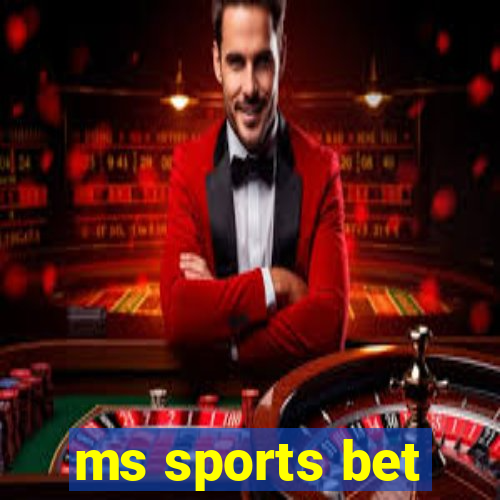 ms sports bet