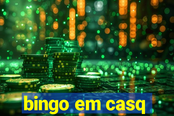 bingo em casq