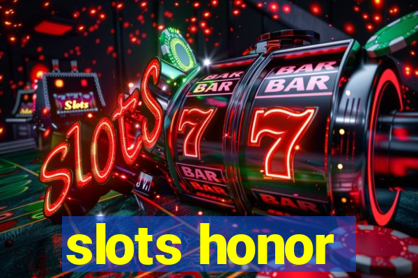 slots honor