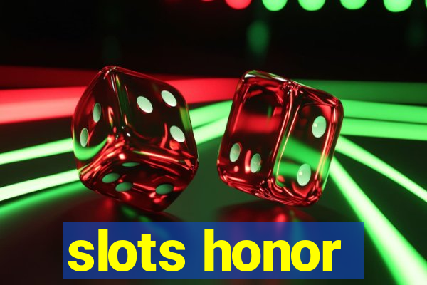 slots honor