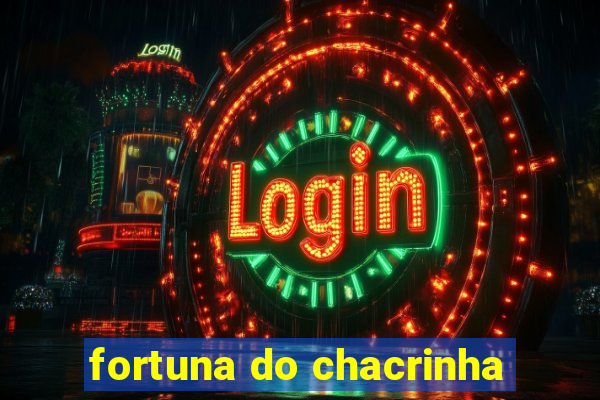 fortuna do chacrinha