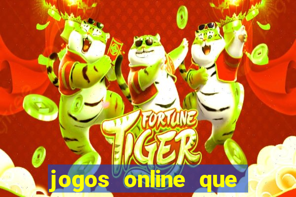 jogos online que pagam dinheiro