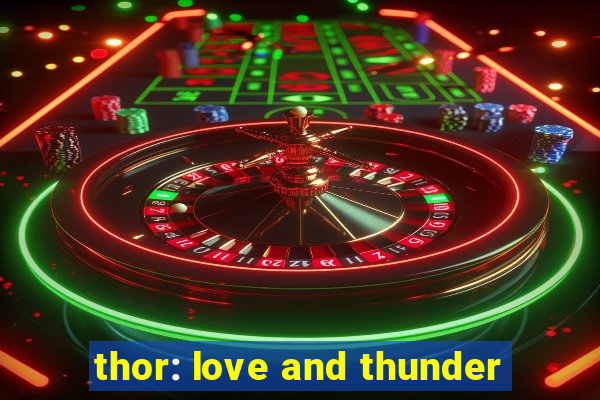 thor: love and thunder