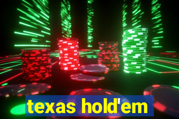 texas hold'em