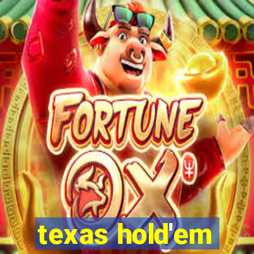 texas hold'em