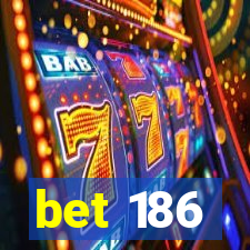 bet 186