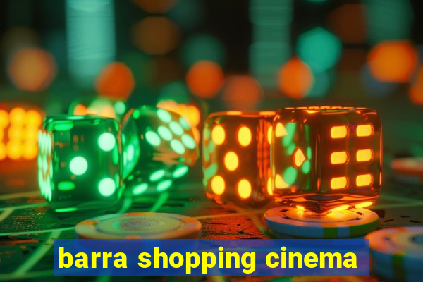 barra shopping cinema