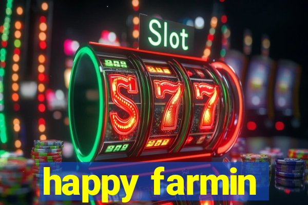 happy farmin