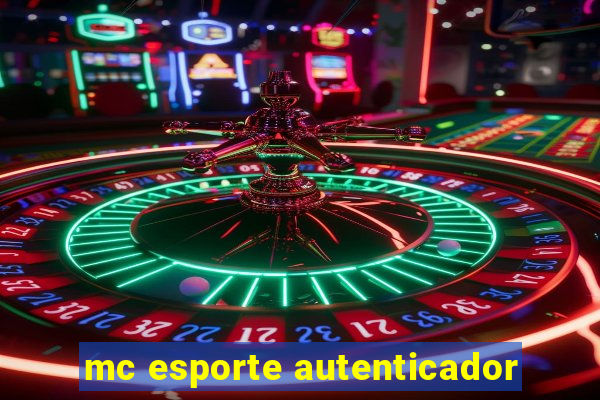 mc esporte autenticador