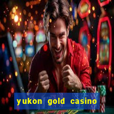 yukon gold casino en ligne