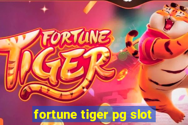 fortune tiger pg slot