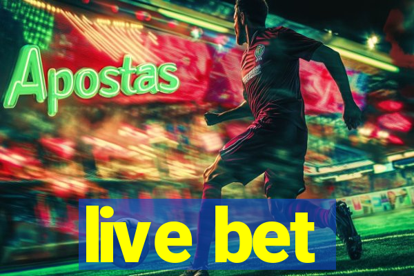 live bet