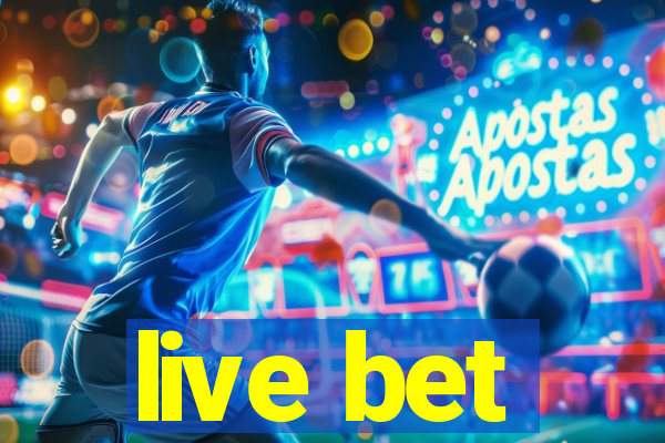 live bet