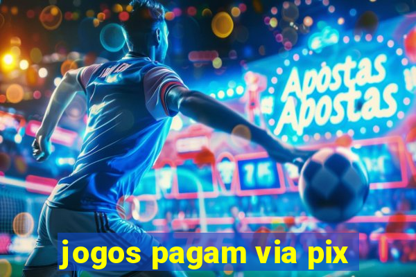 jogos pagam via pix