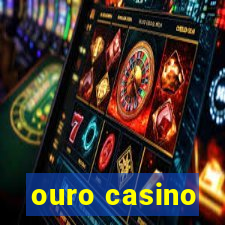 ouro casino