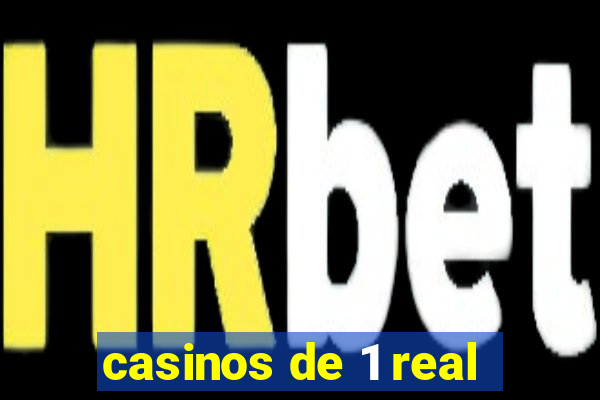 casinos de 1 real