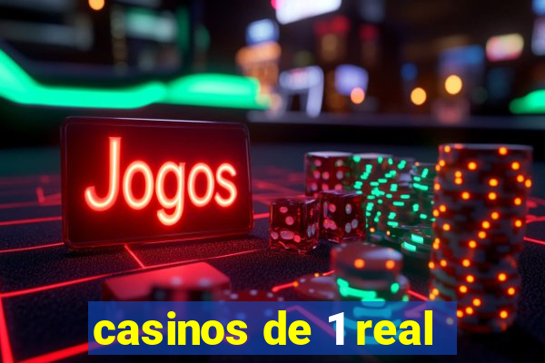 casinos de 1 real