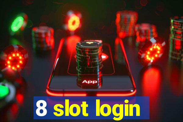 8 slot login