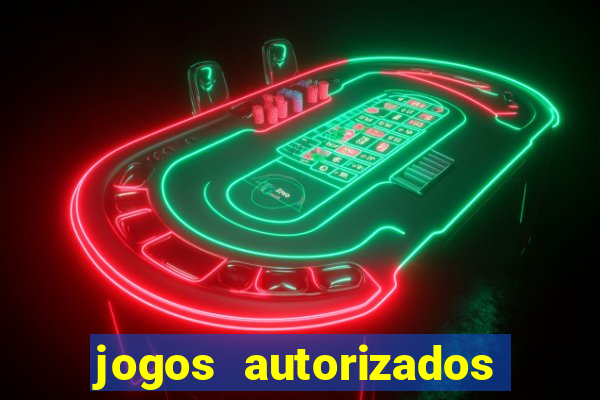 jogos autorizados no brasil