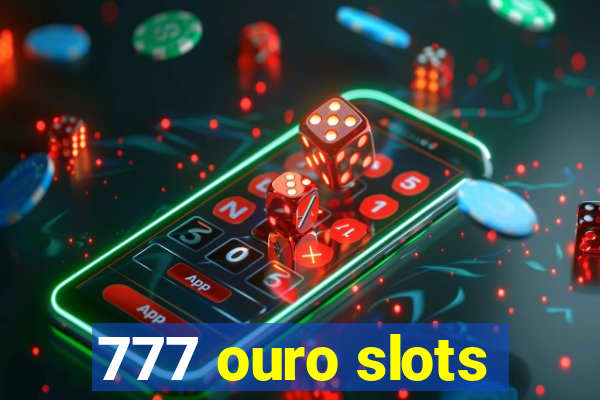 777 ouro slots