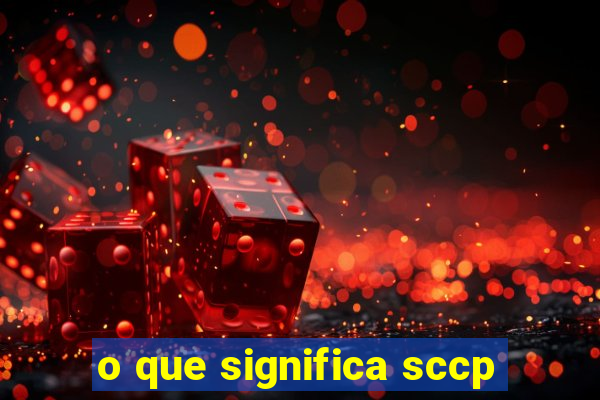 o que significa sccp