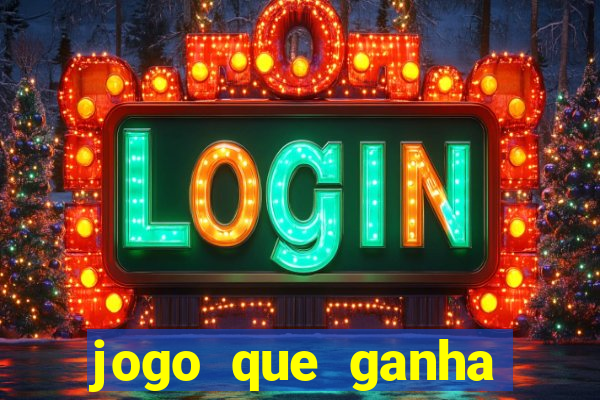 jogo que ganha dinheiro gratis