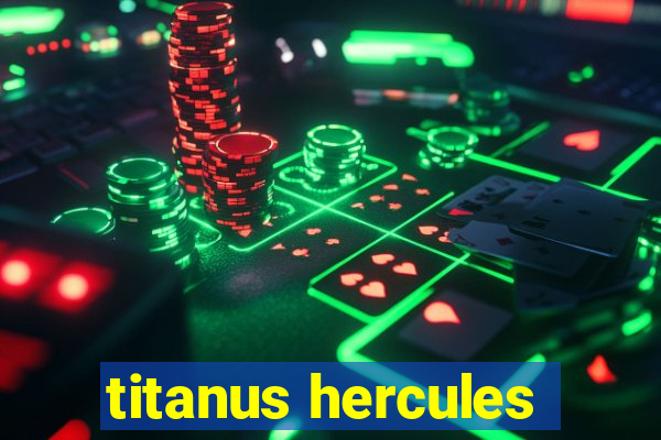 titanus hercules