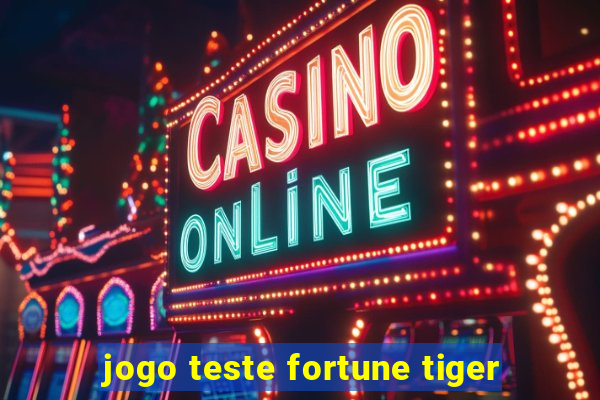 jogo teste fortune tiger