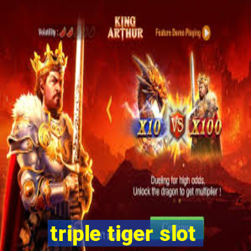 triple tiger slot