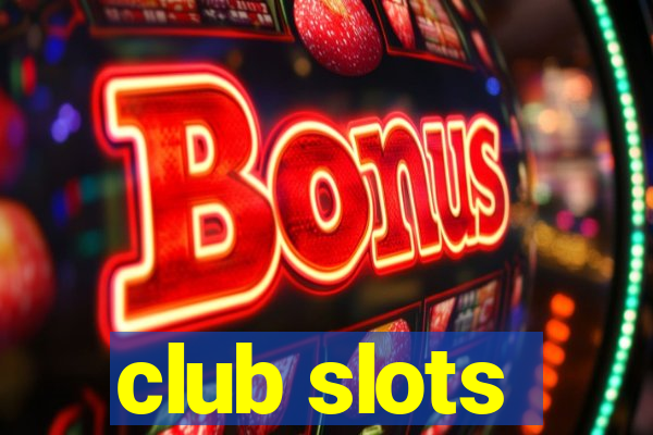 club slots