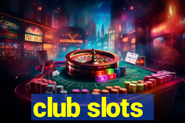 club slots