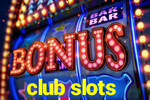 club slots