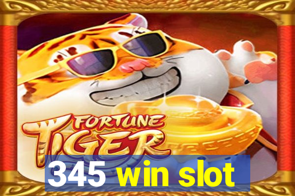 345 win slot