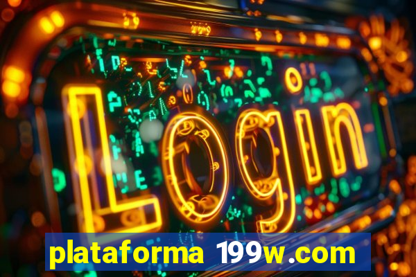 plataforma 199w.com