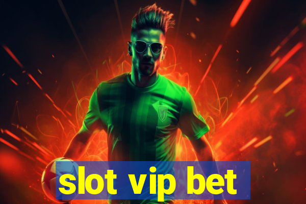 slot vip bet