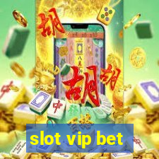 slot vip bet