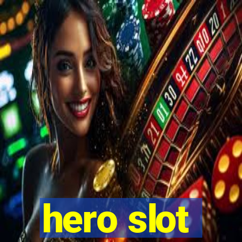 hero slot